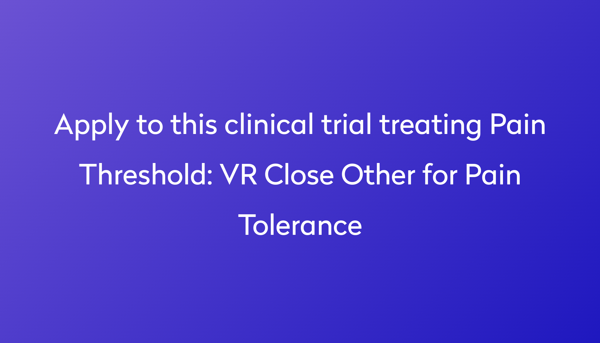 vr-close-other-for-pain-tolerance-clinical-trial-2024-power